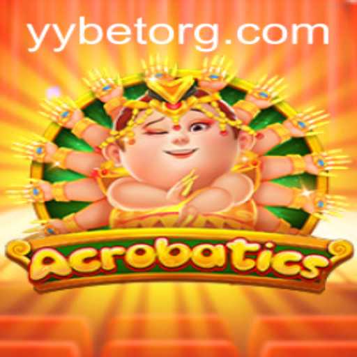 Acrobatics: The Exciting World of YYBET