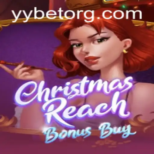Delve into the Enchanting World of ChristmasReachBonusBuy: A Festive Gaming Experience at YYBET